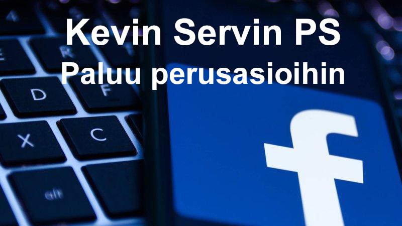 Kevin Servin PS – Paluu perusasioihin